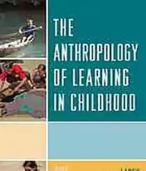 دانلود کتاب The anthropology of learning in childhood