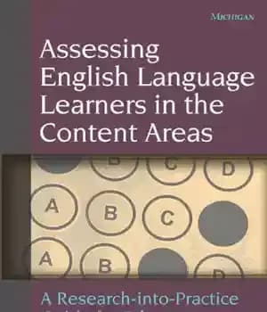 دانلود کتاب Assessing English language learners in the content areas : a research-into-practice guide for educators