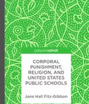 دانلود کتاب Corporal Punishment, Religion, and United States Public Schools