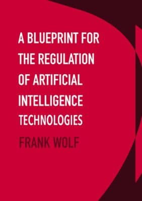 دانلود کتاب A Blueprint for the Regulation of Artificial Intelligence Technologies