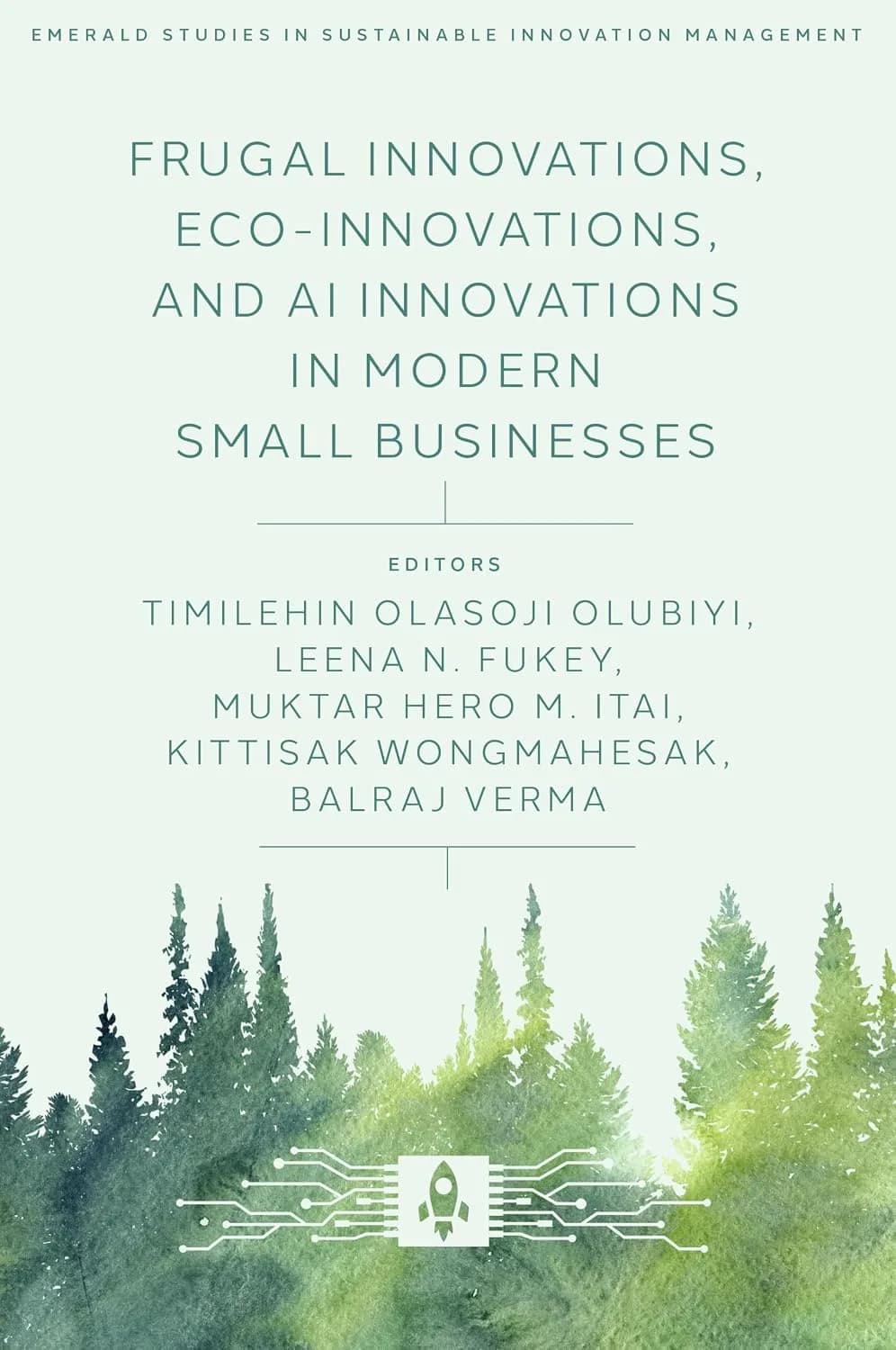 و دانلود نسخه کامل کتاب Frugal Innovations, Eco-Innovations, and AI Innovations in Modern Small Businesses (Emerald Studies in Sustainable Innovation Management) | کتاب خارجی | کتاب زبان اصلی