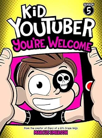 و دانلود نسخه کامل کتاب زبان اصلی Kid Youtuber 5: You’re Welcome (a funny chapter book for kids 8-12): From the Creator of Diary of a 6th Grade Ninja | دانلود کتاب خارجی