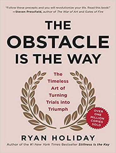 The Obstacle Is the Way کتاب مانع یک راه است (متن کامل)