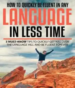 دانلود کتاب How To Quickly Be Fluent In Any Language Less Time