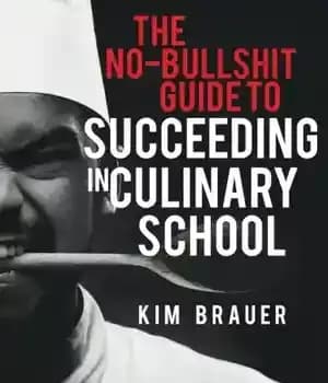 دانلود کتاب The No-Bullshit Guide to Succeeding in Culinary School