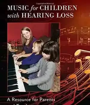 دانلود کتاب Music for children with hearing loss : a resource parents and teachers