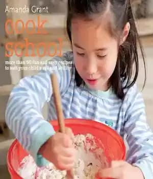 دانلود کتاب Cook School : more than 50 fun and easy recipes for your child at every age stage