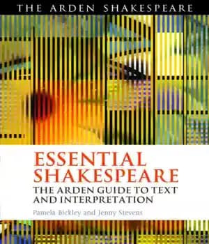 دانلود کتاب Essential Shakespeare: The Arden Guide to Text and Interpretation