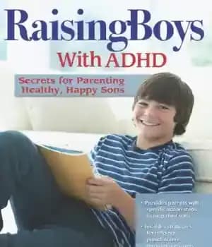 دانلود کتاب Raising boys with ADHD : secrets to parenting healthy, happy sons – ADHD