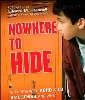 دانلود کتاب Nowhere to hide : why kids with ADHD and LD hate school what we can do about