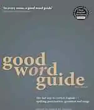 دانلود کتاب Good Word Guide: The Fast Way to Correct English: Spelling, Punctuation, Grammar and Usage