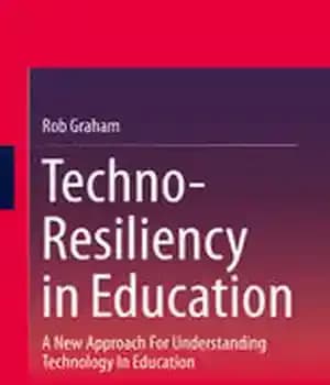 دانلود کتاب Techno-Resiliency in Education: A New Approach For Understanding Technology Education
