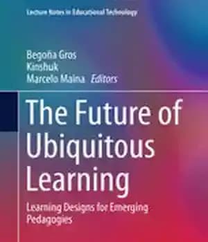 دانلود کتاب The Future of Ubiquitous Learning: Learning Designs for Emerging Pedagogies
