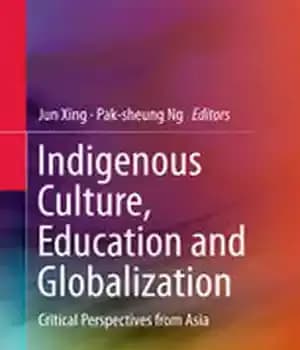 دانلود کتاب Indigenous Culture, Education and Globalization: Critical Perspectives from Asia