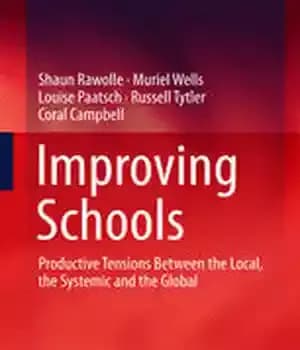 دانلود کتاب Improving Schools: Productive Tensions Between the Local, Systemic and Global