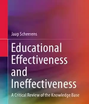 دانلود کتاب Educational effectiveness and ineffectiveness : a critical review of the knowledge base