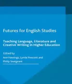 دانلود کتاب Futures for English Studies: Teaching Language, Literature and Creative Writing in Higher Education
