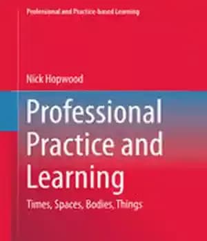 دانلود کتاب Professional Practice and Learning: Times, Spaces, Bodies, Things