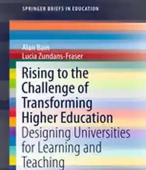 دانلود کتاب Rising to the Challenge of Transforming Higher Education: Designing Universities for Learning and Teaching