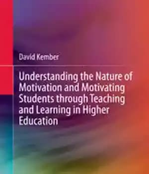 دانلود کتاب Understanding the Nature of Motivation and Motivating Students through Teaching Learning in Higher Education