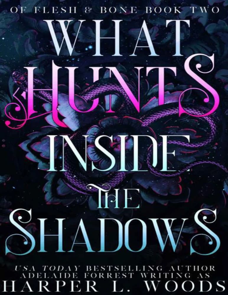 کتاب آنچه درون سایه ها شکار می کند: مجموعه گوشت و استخوان (What Hunts Inside the Shadows) نسخه انگلیسی PDF | هارپر ال. وودز