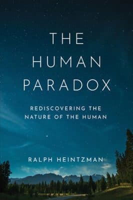 دانلود کتاب The Human Paradox: Rediscovering the Nature of the Human