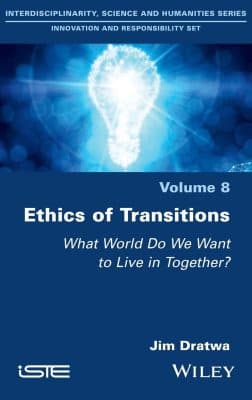 دانلود کتاب Ethics of Transitions: What World Do We Want to Live in Together?