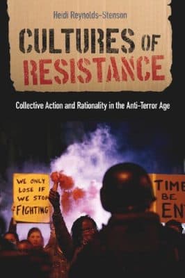 دانلود کتاب Cultures of Resistance: Collective Action and Rationality in the Anti-Terror Age
