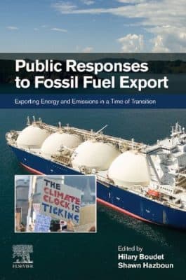 دانلود کتاب Public Responses to Fossil Fuel Export: Exporting Energy and Emissions in a Time of Transition