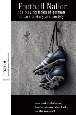 دانلود کتاب Football Nation: The Playing Fields of German Culture, History, and Society