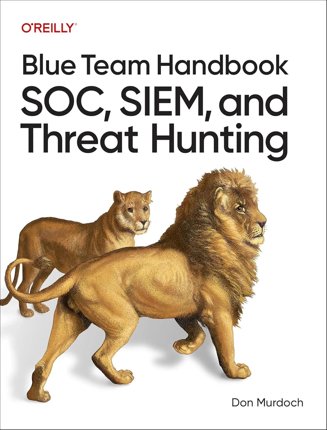 و دانلود نسخه کامل کتاب Blue Team Handbook: SOC, SIEM, and Threat Hunting: Practical Techniques for Security Operations and Threat Hunting Teams | کتاب خارجی | کتاب زبان اصلی