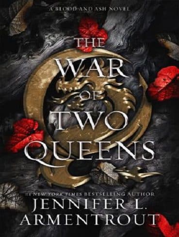 کتاب The War of Two Queens (Blood And Ash Series Book 4) جنگ دو ملکه (متن کامل)