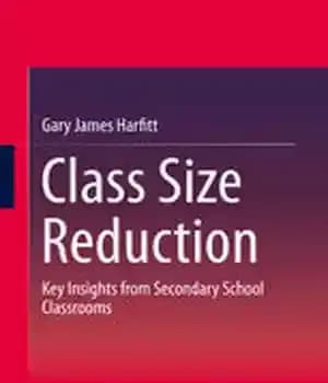 دانلود کتاب Class Size Reduction: Key Insights from Secondary School Classrooms