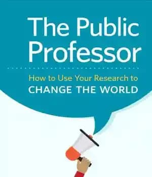 دانلود کتاب The Public Professor: How to Use Your Research Change World