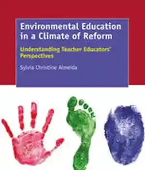 دانلود کتاب Environmental Education in a Climate of Reform: Understanding Teacher EducatorsÖ Perspectives
