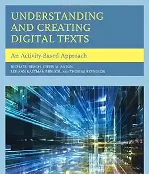 دانلود کتاب Understanding and creating digital texts : an activity-based approach