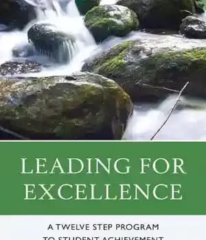 دانلود کتاب Leading for Excellence: A Twelve Step Program to Student Achievement
