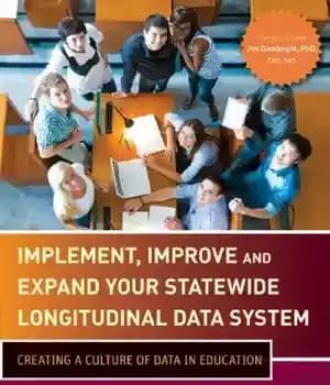 دانلود کتاب Implement, improve and expand your statewide longitudinal data system : creating a culture of in education
