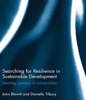 دانلود کتاب Searching for Resilience in Sustainable Development: Learning Journeys Conservation
