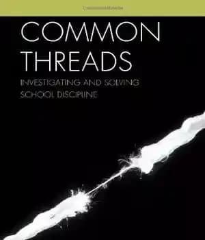 دانلود کتاب Common Threads: Investigating and Solving School Discipline