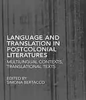 دانلود کتاب Language and Translation in Postcolonial Literatures : Multilingual Contexts, Translational Texts