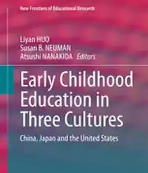 دانلود کتاب Early Childhood Education in Three Cultures: China, Japan and the United States