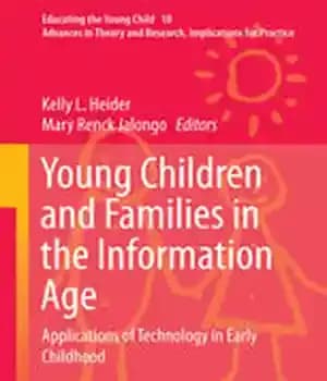 دانلود کتاب Young Children and Families in the Information Age: Applications of Technology Early Childhood
