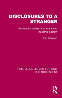 دانلود کتاب Disclosures to a Stranger: Adolescent Values in an Advanced Industrial Society