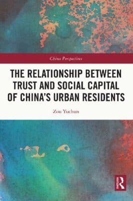 دانلود کتاب The Relationship Between Trust and Social Capital of China’s Urban Residents