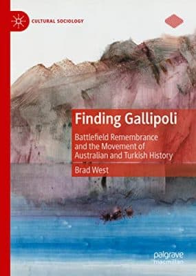 دانلود کتاب Finding Gallipoli: Battlefield Remembrance and the Movement of Australian and Turkish History