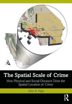 دانلود کتاب The Spatial Scale of Crime: How Physical and Social Distance Drive the Spatial Location of Crime