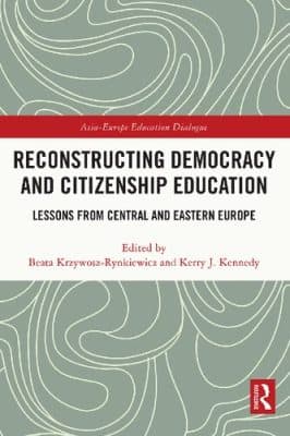 دانلود کتاب Reconstructing Democracy and Citizenship Education: Lessons from Central and Eastern Europe