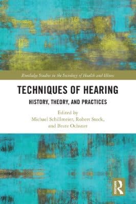 دانلود کتاب Techniques of Hearing: History, Theory, and Practices