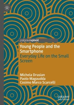 دانلود کتاب Young People and the Smartphone: Everyday Life on the Small Screen